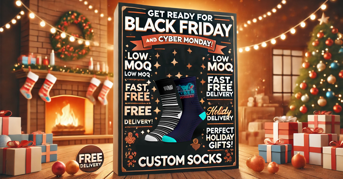 Get Ready for Black Friday and Cyber Monday with the Perfect Holiday Promo: Custom Socks!